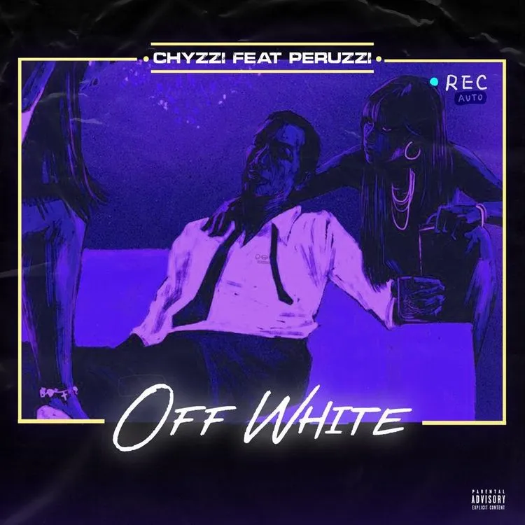 chyzzi ft peruzzi offwhite sureloaded.com