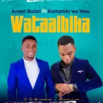 Aniset Butati – Wataaibika Ft Komando Wa Yesu Aniset Butati Ft. Komando Wa Yesu Wataaibika 640x640 1
