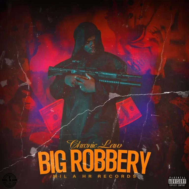 Chronic Law – Big Robbery
