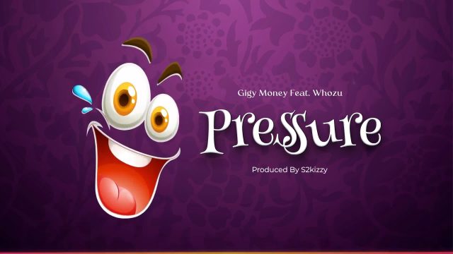 Gigy Money Ft. Whozu Pressure ARTWORK