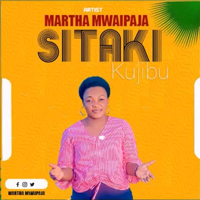 Martha Mwaipaja – Sitaki Kujibu Martha Mwaipaja Sitaki Kujibu ARTWORK