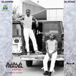 Oladips Ft Zlatan Ajala Travel Remix Artwork