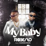 Roberto My Baby ft harmonize 640x640 1