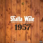 1957 by Shatta Wale