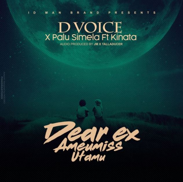 D Voice Ft. Kinata Mc Palu Simela – Dear Ex Ame umiss Utamu