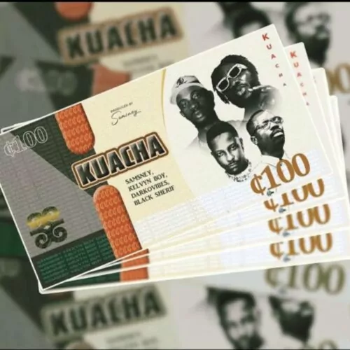 Samsney ft Kelvyn Boy Darkoo Black Sherif – Kuacha