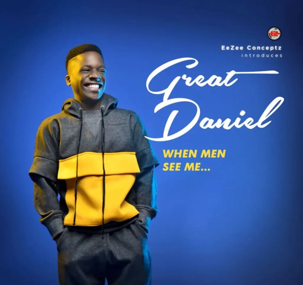 Great Daniel – When Men See Me Great Daniel – When Men See Me