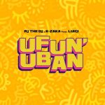 Rj The Dj ft K Zaka Luigi – Ufun uban 640x640 1