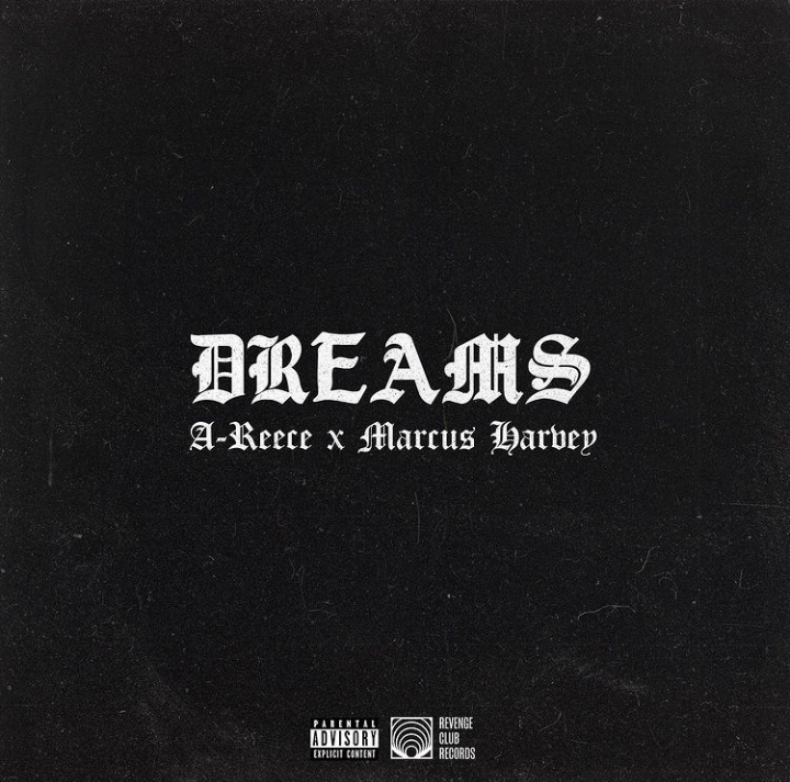 A Reece – Dream Ft. Marcus Harvey