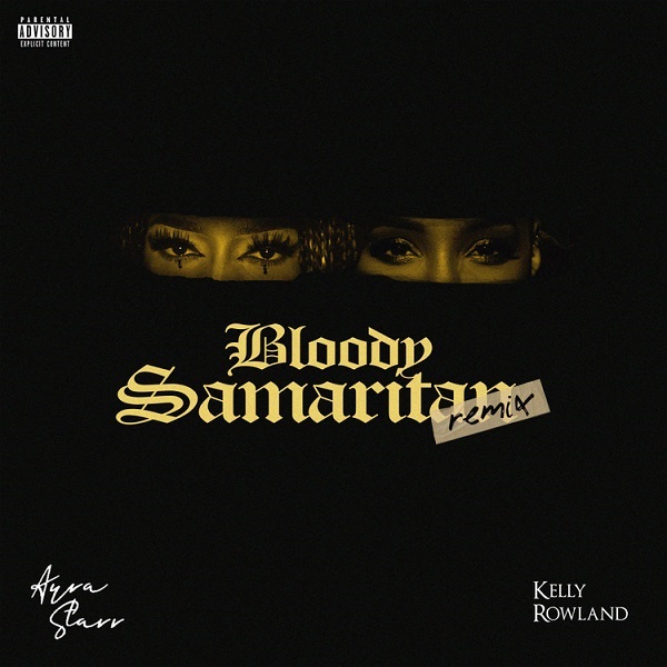 Ayra Starr – Bloody Samaritan Remix ft. Kelly Rowland