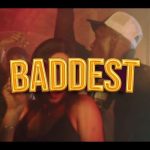 DJ Shawn – Baddest Ft. L.A.X Reekado Banks Video