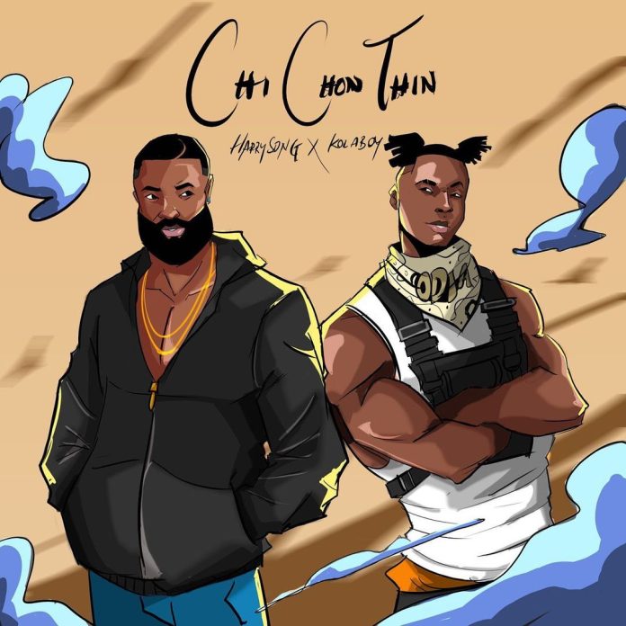 Harrysong Chi Chon Thin ft. Kolaboy