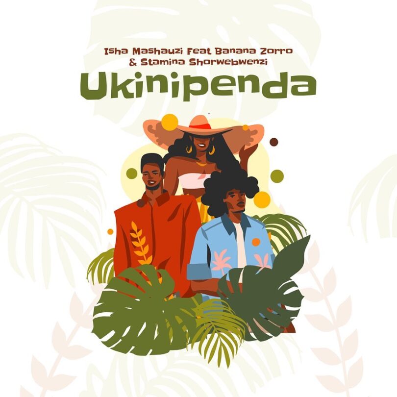 Isha Mashauzi Ft. Banana Zorro X Stamina – Ukinipenda