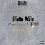 Shatta Wale – The Truth EP