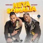 Yared Negu – Neya Somalia Ft. Rayvanny