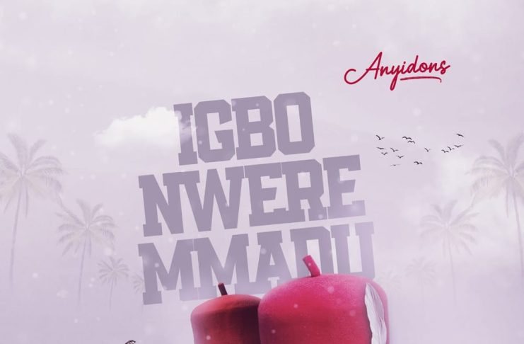Anyidons – Igbo Nwere Mmadu