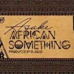 Asake African Something scaled 1