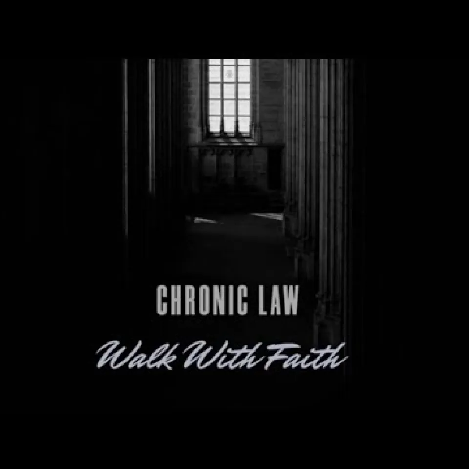 Chronic Law Walk With Faith