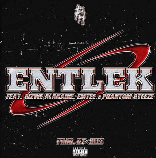 Dj Ph – Entlek Ft. Sizwe Alakine Emtee Phantom Steeze