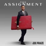 Joe Praize – The Assignment EP