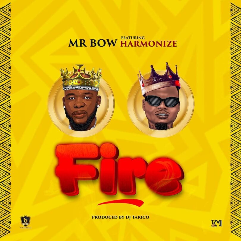 Mr Bow Ft Harmonize – Fire
