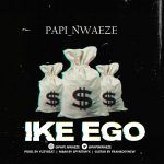 Papi Nwaeze Ike Ego