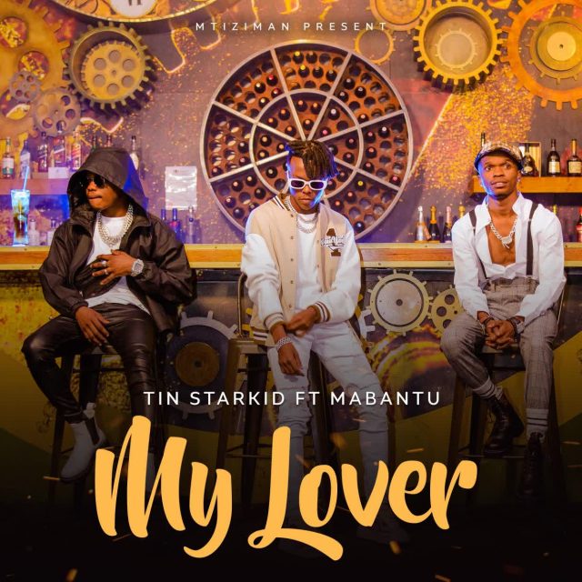 Tin StarKid feat Mabantu My Lover 640x640 1