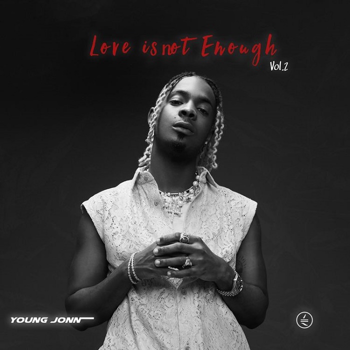 Young Jonn Love Is Not Enough Vol.2