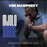 vee mampeezy mjolo wame 2022 10 29 20 30 50 ubetoo