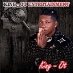 King OT – Ekele EP King OT Wisdom and Knowledge Full Album