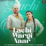 DEEP BAJWA – LACHI WARGI NAAR Lachi Wargi Naar Deep Bajwa