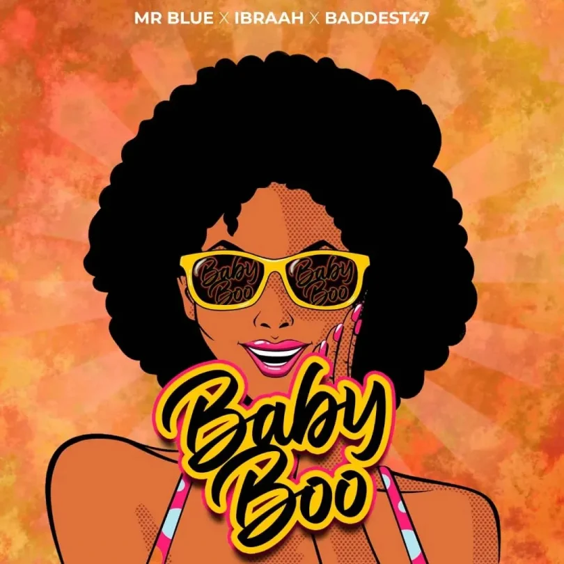 Mr Blue Ft. Ibraah Baddest 47 Baby Boo 810x810 1