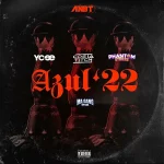 Ycee – Azul 22 Ft. Costa Titch Phantom Steeze Ma Gang Official