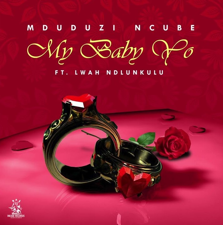 mduduzi ncube my baby yo ft lwah ndlunkulu 2022 11 11 12 49 47 ubetoo