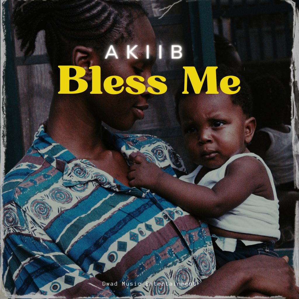 Akiib – Bless Me