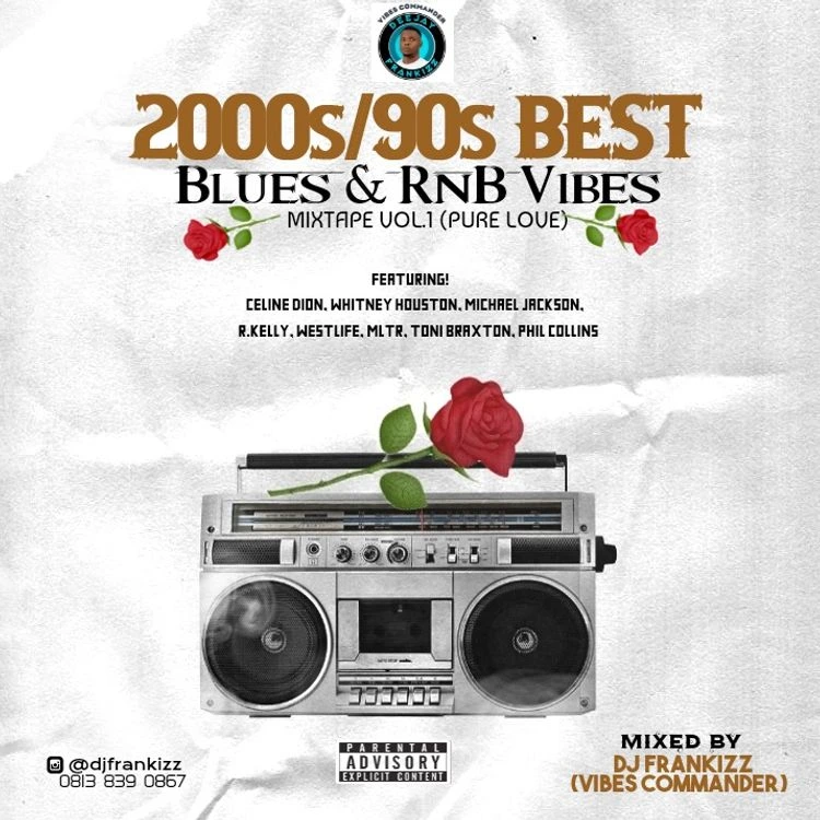 Dj Frankizz – Best Of 2000s / 90s Old School Blues And Rnb Vibes Mixtape Pure Love