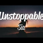 Sia – Unstoppable