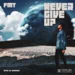 FMT – Never Give Up