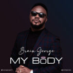 Brain George – My Body