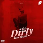 Magic Rocker – Talk Dirty