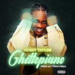 Henry Taylor – Ghettopiano