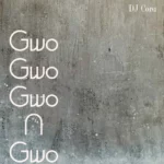 DJ CORA – Gwo Gwo Gwo Ngwo