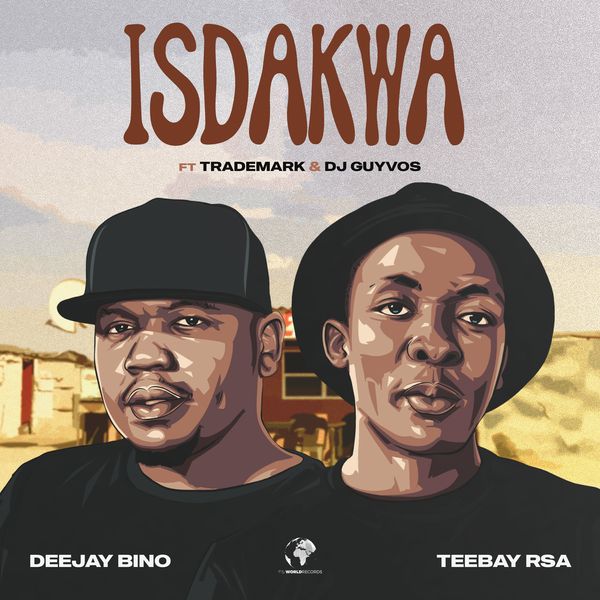 Deejay Bino – Isdakwa ft. Teebay RSA, Trademark & DJ Guyvos Deejay Bino – Isdakwa