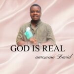 Aweasome David – God Is Real Aweasome David – God Is Real