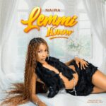 Naira – Lemmi Know Naira – Lemmi Know