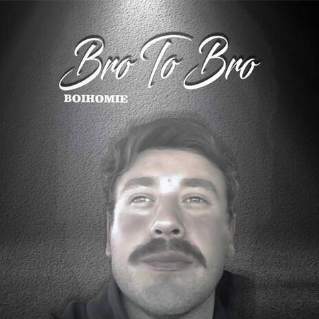 Boihomie – Bro To Bro Boihomie – Bro To Bro