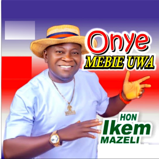 Hon Ikem Mazeli – Chukwu Abiama