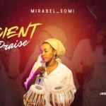 Mirabel Somi – Ancient Praise Mirabel Somi – Ancient Praise