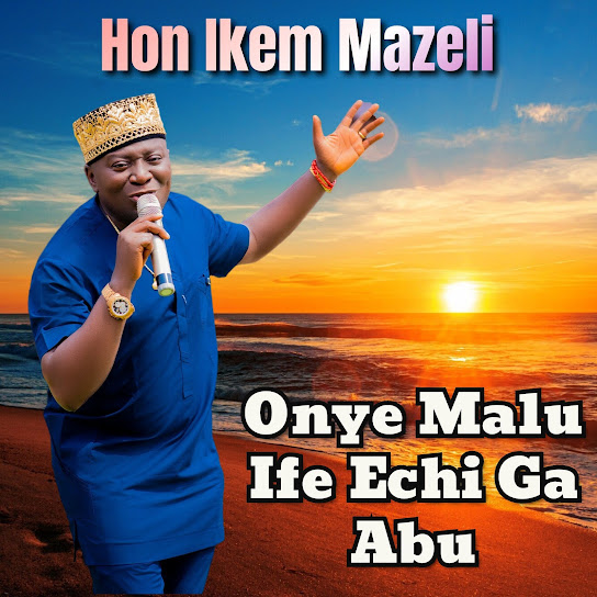 Hon Ikem Mazeli – Ada Ijelekpe