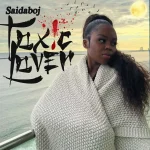 Saidaboj – Toxic Lover Saidaboj – Toxic lover